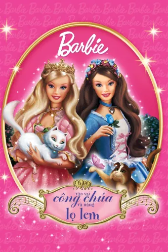 Barbie vào vai Công Chúa và Nàng Lọ Lem